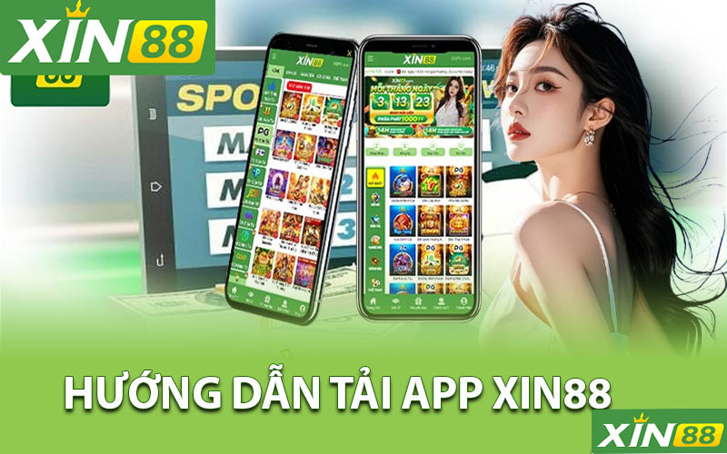 Hướng dẫn tải app Xin88 chi tiết